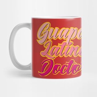 Guapa Latina y Doctora Mug